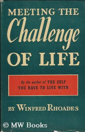 Meeting the Challenge Of Life by Winfred Rhoades, 1939